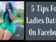 5 Tips For Ladies Dating On Facebook