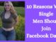 10 Reasons Why Single Men Should Join Facebook Dating