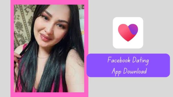 Facebook Dating App Download