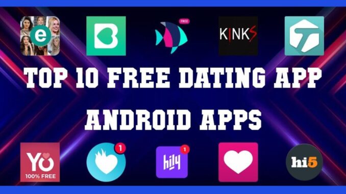 Free Dating Apps for Android