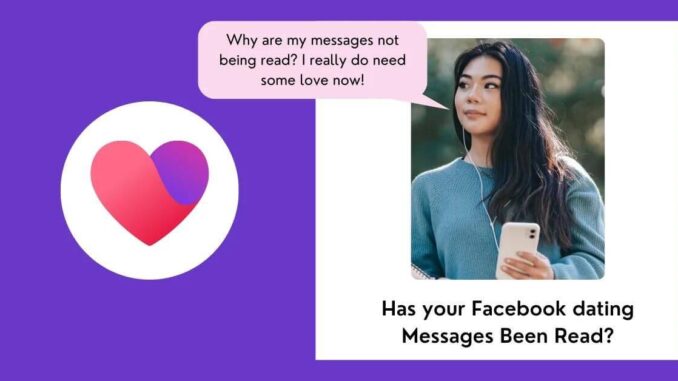 How to Know If Your Facebook Dating Messages have been Read