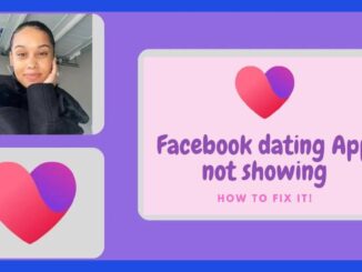 Why Is Facebook Dating Not Showing Up