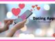 The best dating apps to help find a relationship