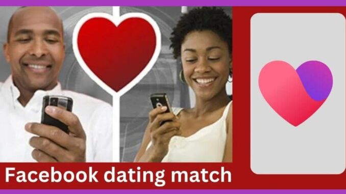 How to Use FB Dating To Find Your Match