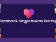 Facebook Single Moms Dating