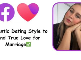 Romantic Dating Style to Find True Love for Marriage