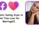 Romantic Dating Style to Find True Love for Marriage